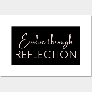 Evolve through reflection, Self Reflection, Process Reflection. Posters and Art